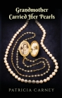 Grandmother Carried Her Pearls Cover Image