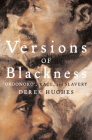 Versions of Blackness: Key Texts on Slavery from the Seventeenth Century Cover Image