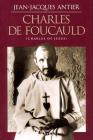 Charles De Foucauld By Jean-Jacquest Antier, Julia Shirek Smith Cover Image