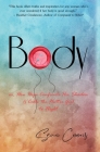 Body: or, How Hope Confronts Her Shadow and Calls the Flutter Girl to Flight By Sean Coons Cover Image