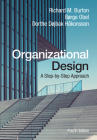 Organizational Design: A Step-By-Step Approach By Richard M. Burton, Børge Obel, Dorthe Døjbak Håkonsson Cover Image