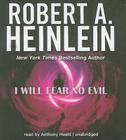 I Will Fear No Evil By Robert A. Heinlein, Anthony Heald (Read by) Cover Image