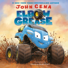 Elbow Grease By John Cena, Howard McWilliam (Illustrator) Cover Image