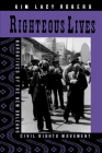 Righteous Lives: Narratives of the New Orleans Civil Rights Movement By Kim Lacy Rogers Cover Image