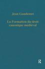 La Formation Du Droit Canonique Médiéval (Variorum Collected Studies) By Jean Gaudemet Cover Image