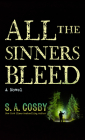All the Sinners Bleed By S. a. Cosby Cover Image