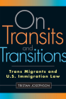 On Transits and Transitions: Trans Migrants and U.S. Immigration Law Cover Image