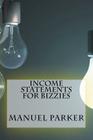 Income Statements For Bizzies By Manuel Parker Cover Image