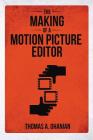 The Making of a Motion Picture Editor Cover Image