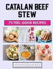 Catalan Beef Stew: A mince Cooking guide for effortless meals By Cheryl Gould Cover Image