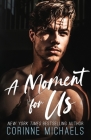 A Moment for Us By Corinne Michaels Cover Image