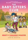Kristy and the Walking Disaster: A Graphic Novel (The Baby-sitters Club #16) (The Baby-Sitters Club Graphix) Cover Image