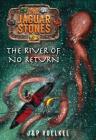 The River of No Return (Jaguar Stones #3) Cover Image