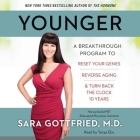 Younger: A Breakthrough Program to Reset Your Genes, Reverse Aging, and Turn Back the Clock 10 Years Cover Image