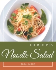 101 Noodle Salad Recipes: An One-of-a-kind Noodle Salad Cookbook Cover Image