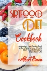 Sirtfood Diet Cookbook: Absolutely New Recipe Book to Burn Fat and Lose Weight. Start Your Sirt Diet and Enjoy Tasty Life! By Albert Simon Cover Image