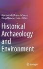 Historical Archaeology and Environment By Marcos André Torres de Souza (Editor), Diogo Menezes Costa (Editor) Cover Image