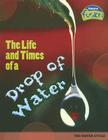 Life and Times of a Drop of Water: The Water Cycle Cover Image
