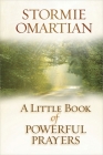 A Little Book of Powerful Prayers By Stormie Omartian Cover Image