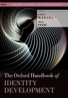The Oxford Handbook of Identity Development (Oxford Library of Psychology) Cover Image