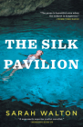 The Silk Pavilion By Sarah Walton Cover Image