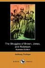 The Struggles of Brown, Jones, and Robinson (Illustrated Edition) (Dodo Press) Cover Image