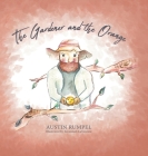 The Gardener and the Orange Cover Image