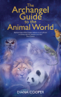 The Archangel Guide to the Animal World Cover Image