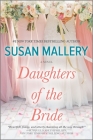 Daughters of the Bride By Susan Mallery Cover Image