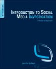 Introduction to Social Media Investigation: A Hands-On Approach By Jennifer Golbeck Cover Image