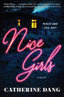 Nice Girls: A Novel By Catherine Dang Cover Image
