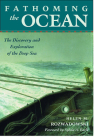 Fathoming the Ocean: The Discovery and Exploration of the Deep Sea Cover Image