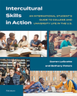 Intercultural Skills in Action: An International Student's Guide to College and University Life in the U.S. By Darren LaScotte, Bethany Peters Cover Image