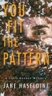 You Fit the Pattern (A Julia Gooden Mystery #4) Cover Image