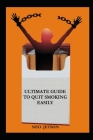 Ultimate Guide to Quit Smoking Easily By Neo Jetson Cover Image