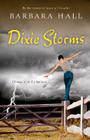 Dixie Storms By Barbara Hall Cover Image