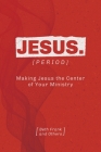 Jesus. [Period] By Beth Frank Cover Image