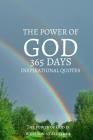 The Power Of God 365 Days Inspirational Quotes: The power of God is with you at all times 6x9 Inches Cover Image