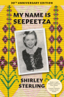 My Name Is Seepeetza: 30th Anniversary Edition Cover Image