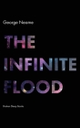 The Infinite Flood By George Neame Cover Image