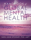 Handbook of Global Mental Health By Sara Spowart Cover Image