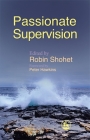 Passionate Supervision By Anna Chesner (Contribution by), Sheila Ryan (Contribution by), Jane Read (Contribution by) Cover Image