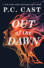Out of the Dawn By P. C. Cast Cover Image