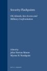 Security Flashpoints: Oil, Islands, Sea Access and Military Confrontation (Center for Oceans Law and Policy #2) By John Norton Moore (Editor), Myron H. Nordquist (Editor) Cover Image