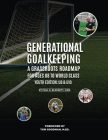 Generational Goalkeeping: A Grassroots Roadmap for Ages U8 to World Class (Youth Edition: U8 - U10) Cover Image