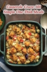 Casserole Craze: 101 Simple One-Dish Meals Cover Image