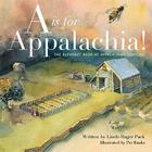 A is for Appalachia!: The Alphabet Book of Appalachian Heritage Cover Image