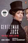 Gentleman Jack (Movie Tie-In): The Real Anne Lister By Anne Choma, Sally Wainwright (Foreword by) Cover Image