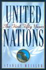 United Nations: The First Fifty Years By Stanley Meisler Cover Image
