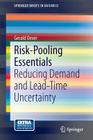 Risk-Pooling Essentials: Reducing Demand and Lead Time Uncertainty (SpringerBriefs in Business) Cover Image